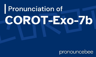 how to pronounce corot-exo-7b feature image