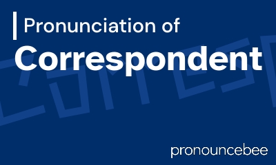 how to pronounce correspondent feature image