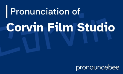how to pronounce corvin-film-studio feature image