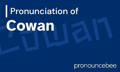 how to pronounce cowan feature image