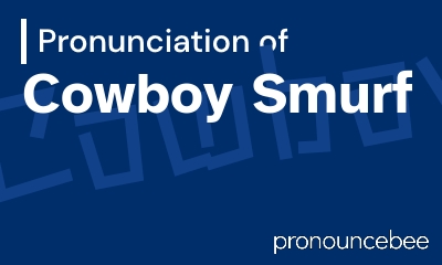 how to pronounce cowboy-smurf feature image