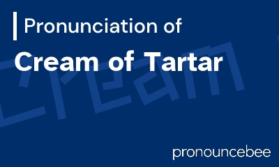 how to pronounce cream-of-tartar feature image