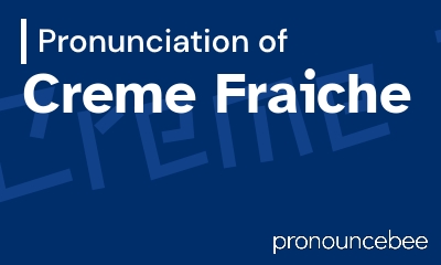 how to pronounce creme-fraiche feature image