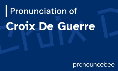 how to pronounce croix-de-guerre feature image