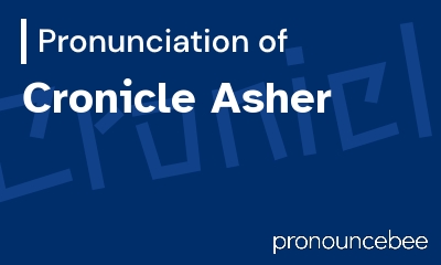 how to pronounce cronicle-asher feature image
