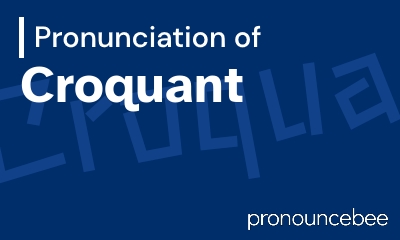 how to pronounce croquant feature image