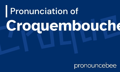 how to pronounce croquembouche feature image