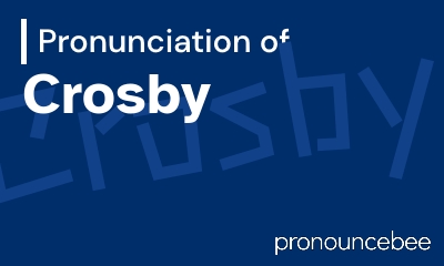 how to pronounce crosby feature image