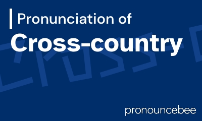 how to pronounce cross-country feature image