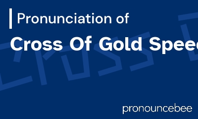 how to pronounce cross-of-gold-speech feature image