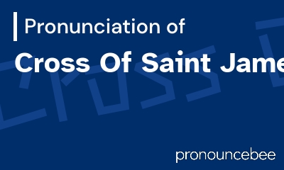 how to pronounce cross-of-saint-james feature image