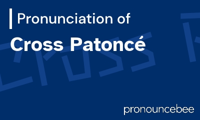 how to pronounce cross-patonc feature image