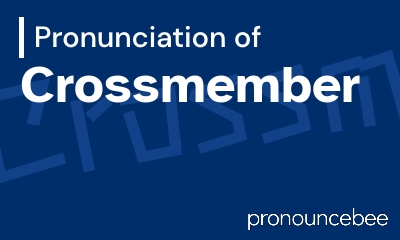 how to pronounce crossmember feature image