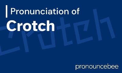 how to pronounce crotch feature image