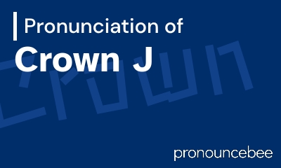 how to pronounce crown-j feature image