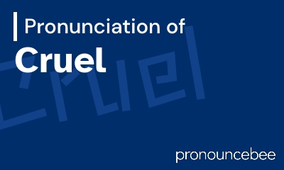 how to pronounce cruel feature image