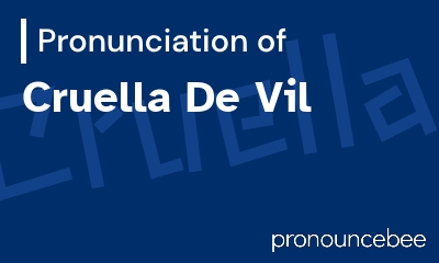 how to pronounce cruella-de-vil feature image