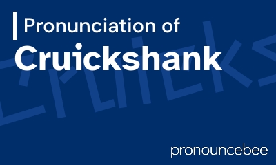 how to pronounce cruickshank feature image