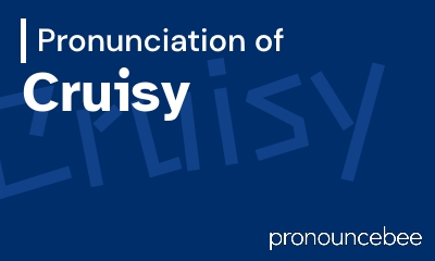 how to pronounce cruisy feature image