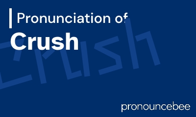 how to pronounce crush feature image