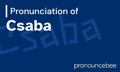 how to pronounce csaba feature image