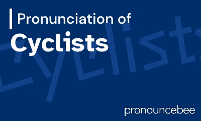 how to pronounce cyclists feature image