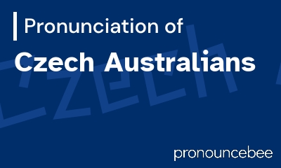 how to pronounce czech-australians feature image