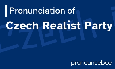how to pronounce czech-realist-party feature image