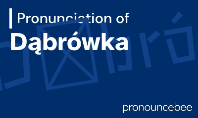 how to pronounce d-br-wka feature image