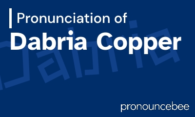 how to pronounce dabria-copper feature image