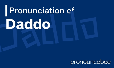 how to pronounce daddo feature image