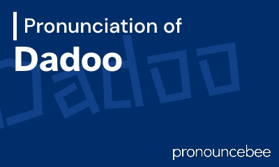 how to pronounce dadoo feature image