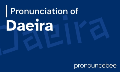 how to pronounce daeira feature image