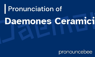 how to pronounce daemones-ceramici feature image