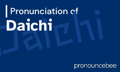 how to pronounce daichi feature image