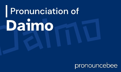how to pronounce daimo feature image