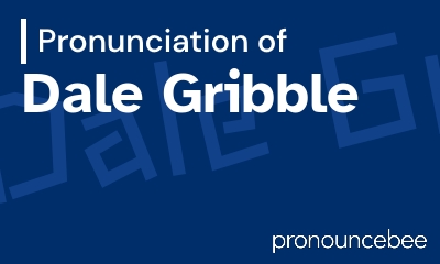 how to pronounce dale-gribble feature image