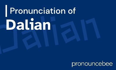 how to pronounce dalian feature image