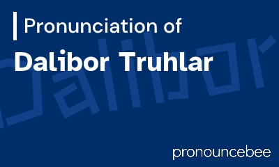 how to pronounce dalibor-truhlar feature image