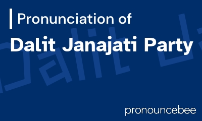 how to pronounce dalit-janajati-party feature image