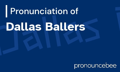 how to pronounce dallas-ballers feature image