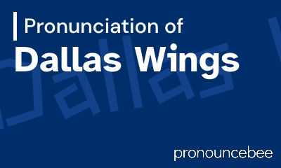 how to pronounce dallas-wings feature image