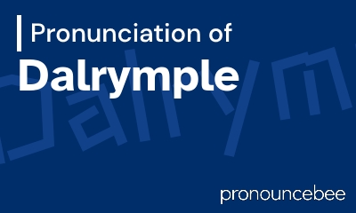 how to pronounce dalrymple feature image