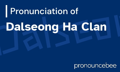 how to pronounce dalseong-ha-clan feature image