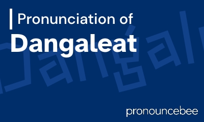 how to pronounce dangaleat feature image