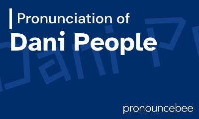 how to pronounce dani-people feature image