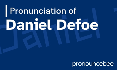 how to pronounce daniel-defoe feature image