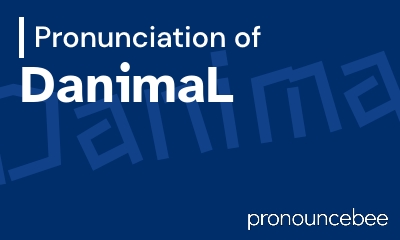 how to pronounce danimal feature image