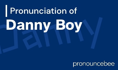 how to pronounce danny-boy feature image