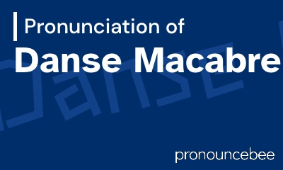 how to pronounce danse-macabre feature image